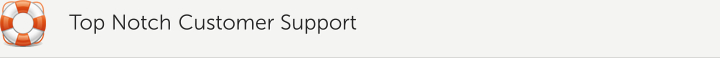 Top Notch Customer Support